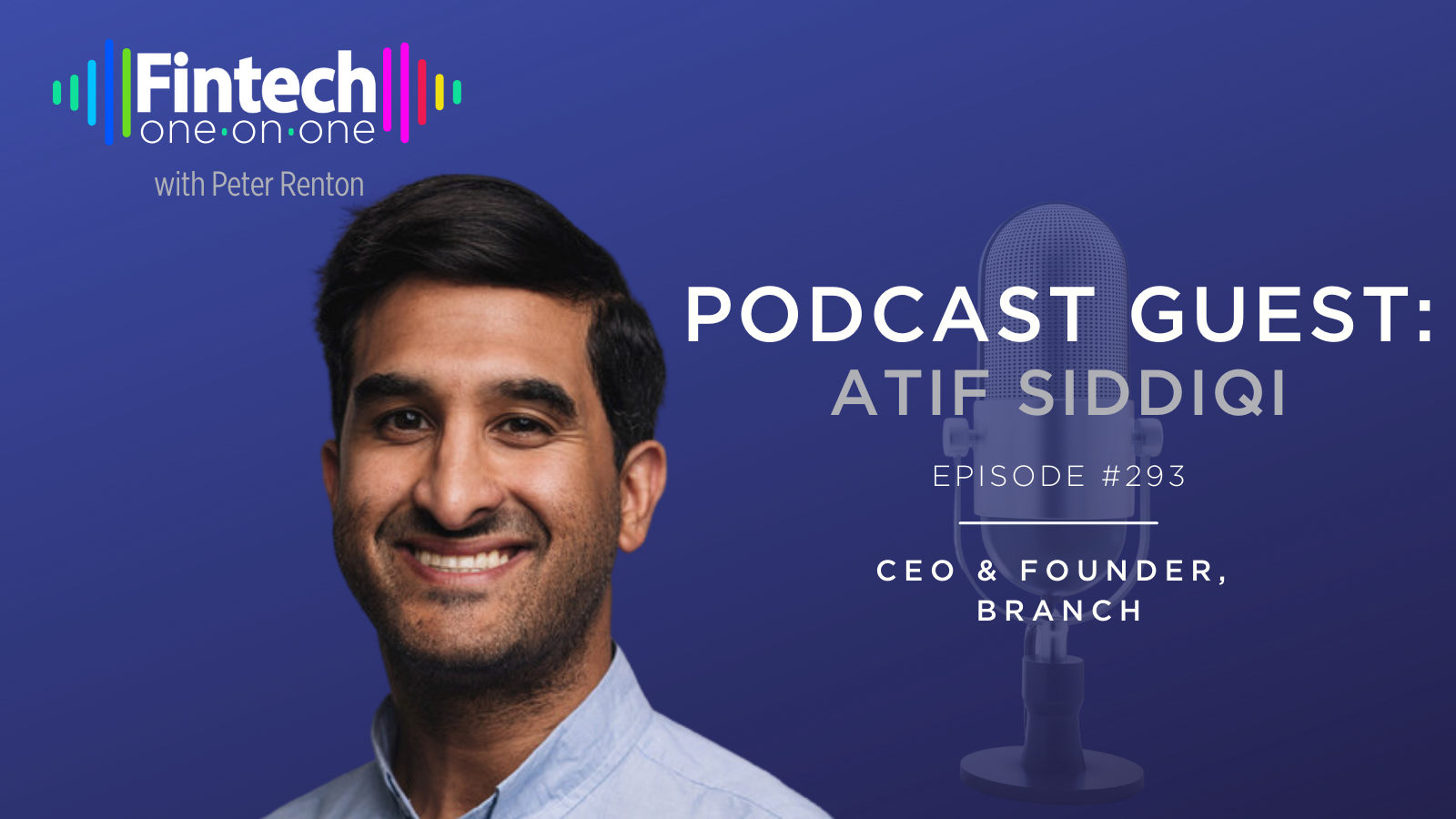 Atif Siddiqi, Founder & CEO of Branch