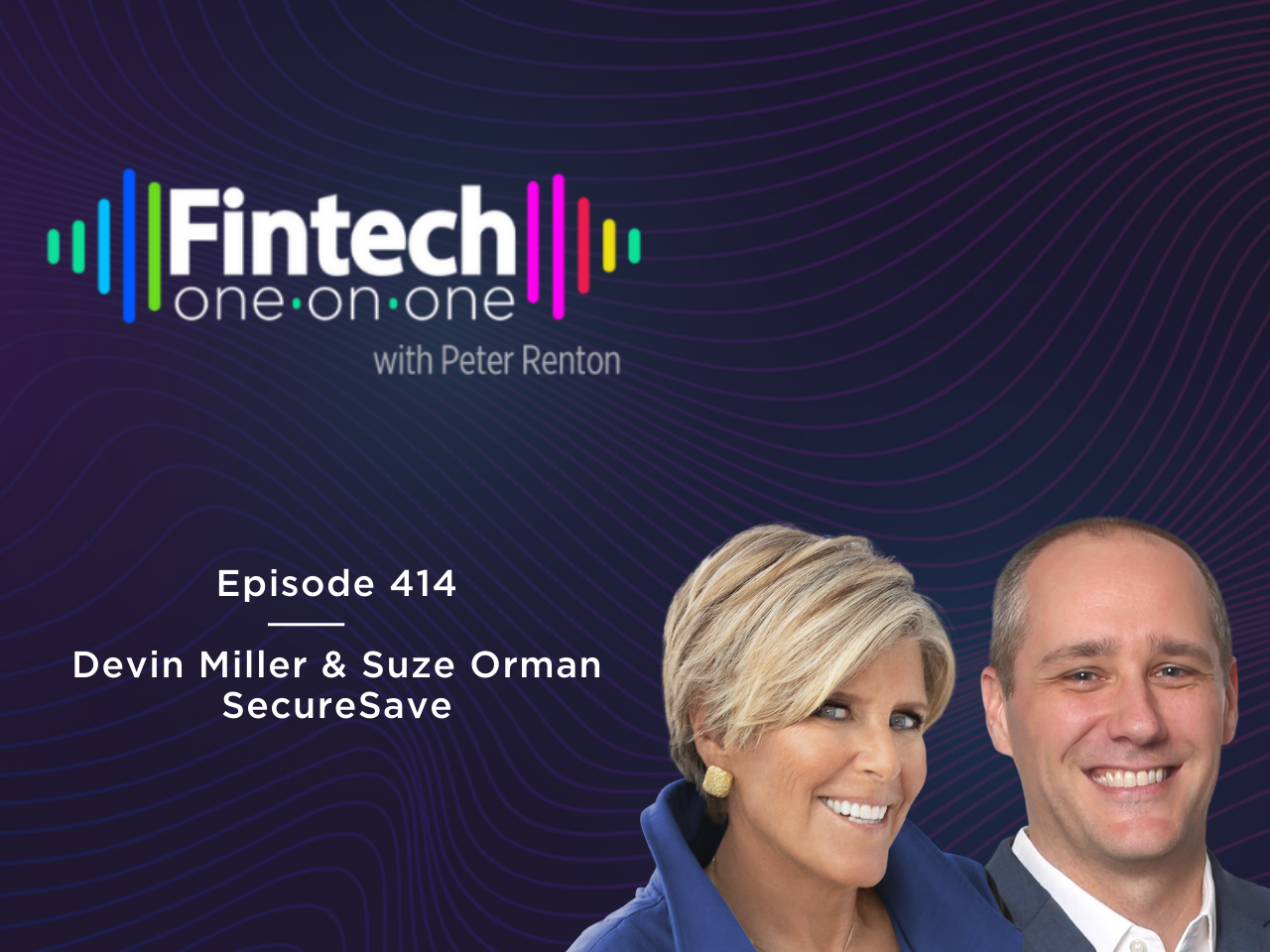 Devin Miller, Co-Founder & CEO, and Suze Orman, Co-Founder of SecureSave