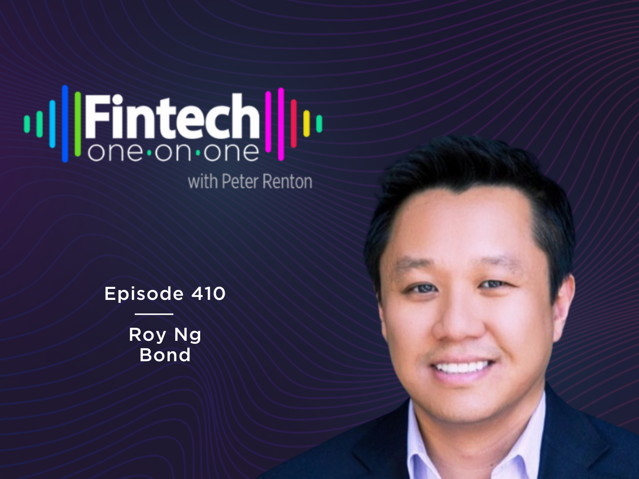 Roy Ng, Co-Founder & CEO of Bond