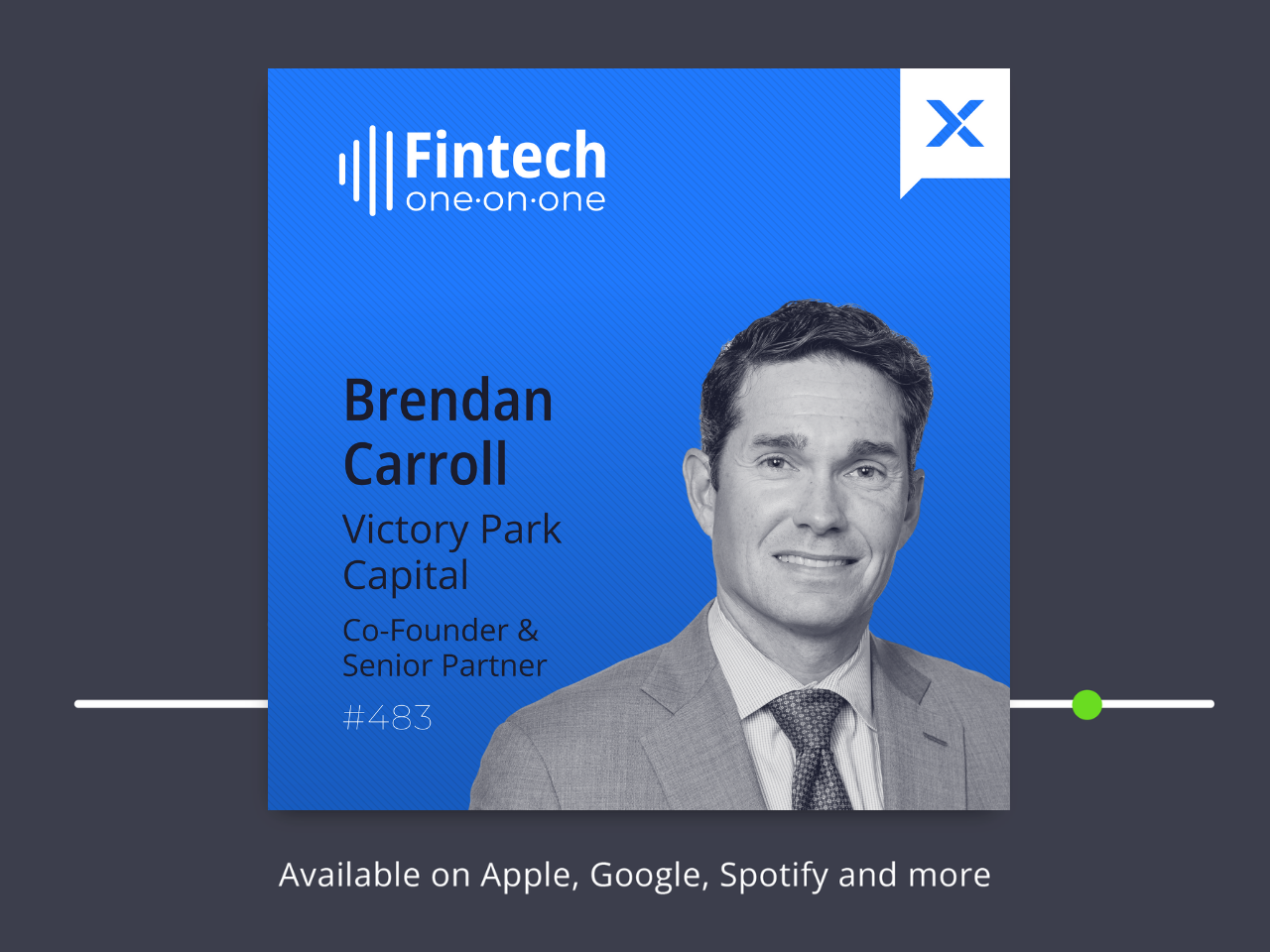 Brendan Carroll, Co-Founder & Senior Partner of Victory Park Capital