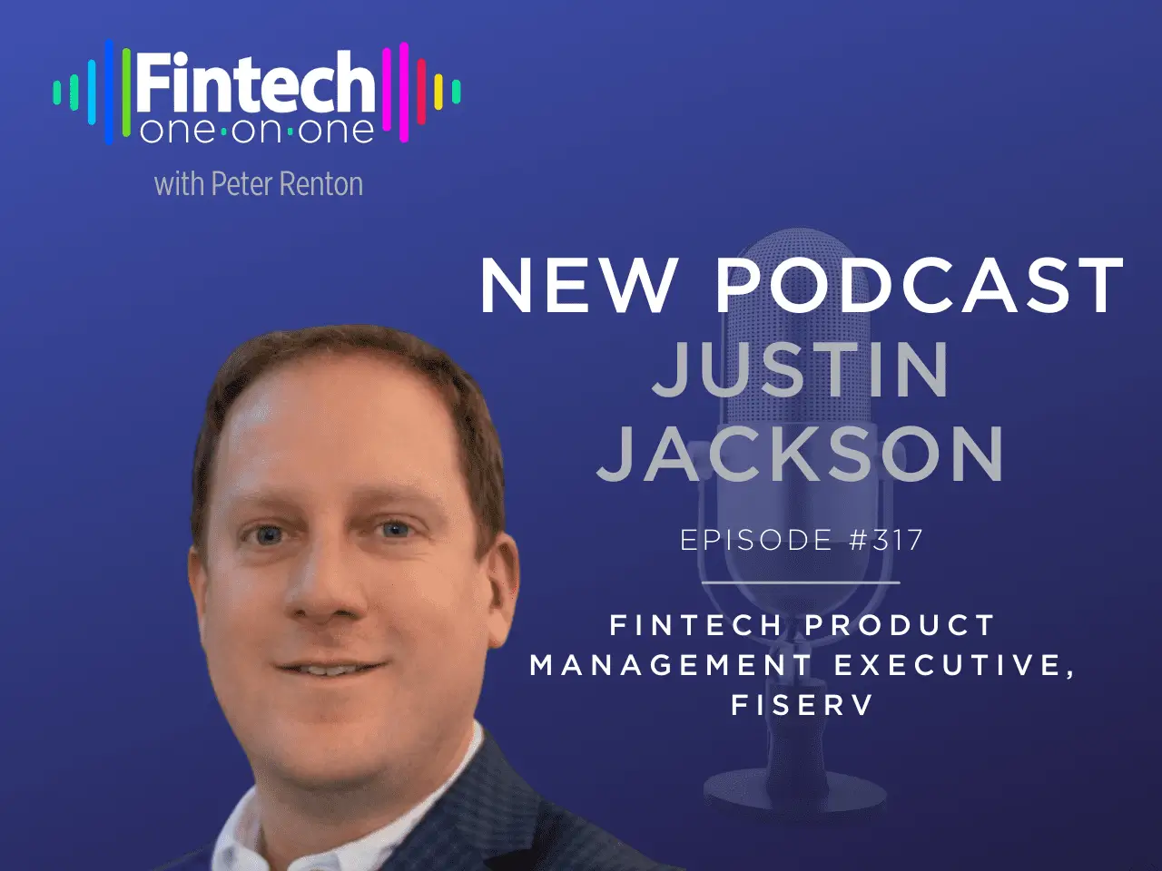 Podcast announcement featuring Justin Jackson on fintech product management.