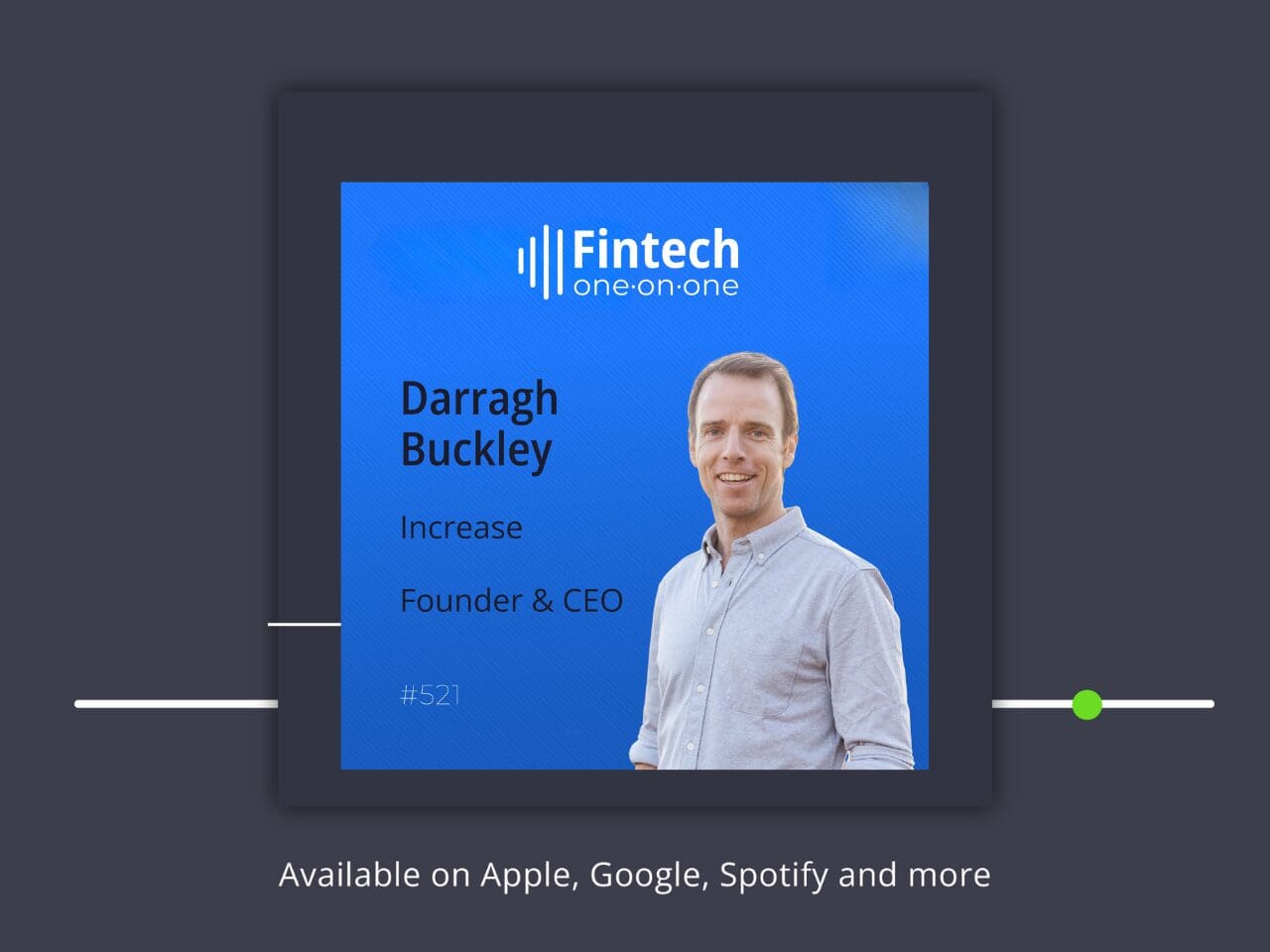 Darragh Buckley, CEO of Increase, on building the next generation of ...