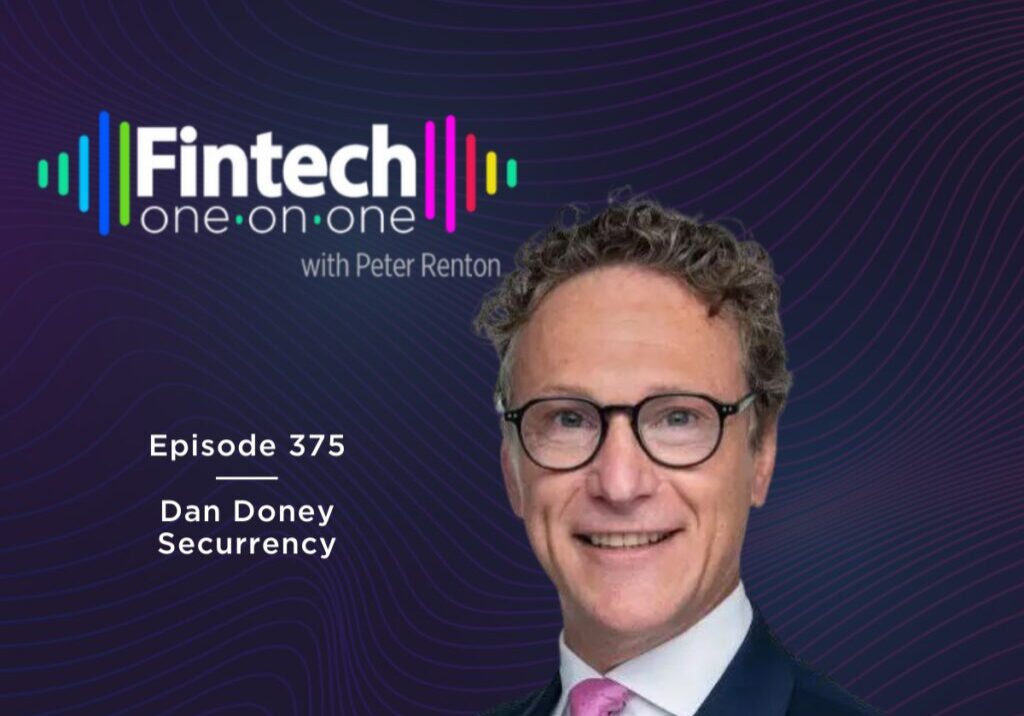 Podcast cover featuring Dan Doney from Securency on Fintech One-on-One.