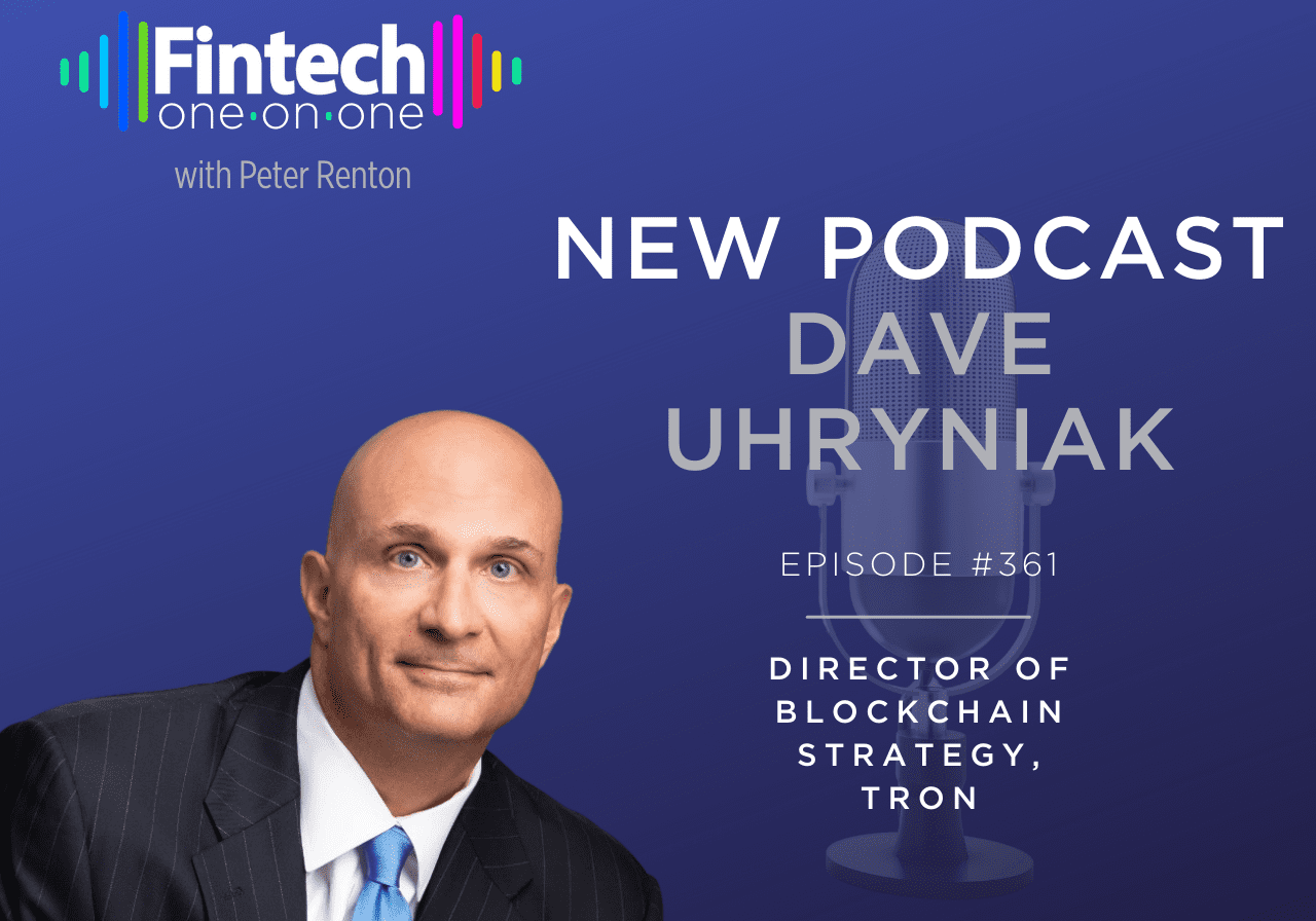 Podcast featuring Dave UHRYNIAK on blockchain strategy at Tron.