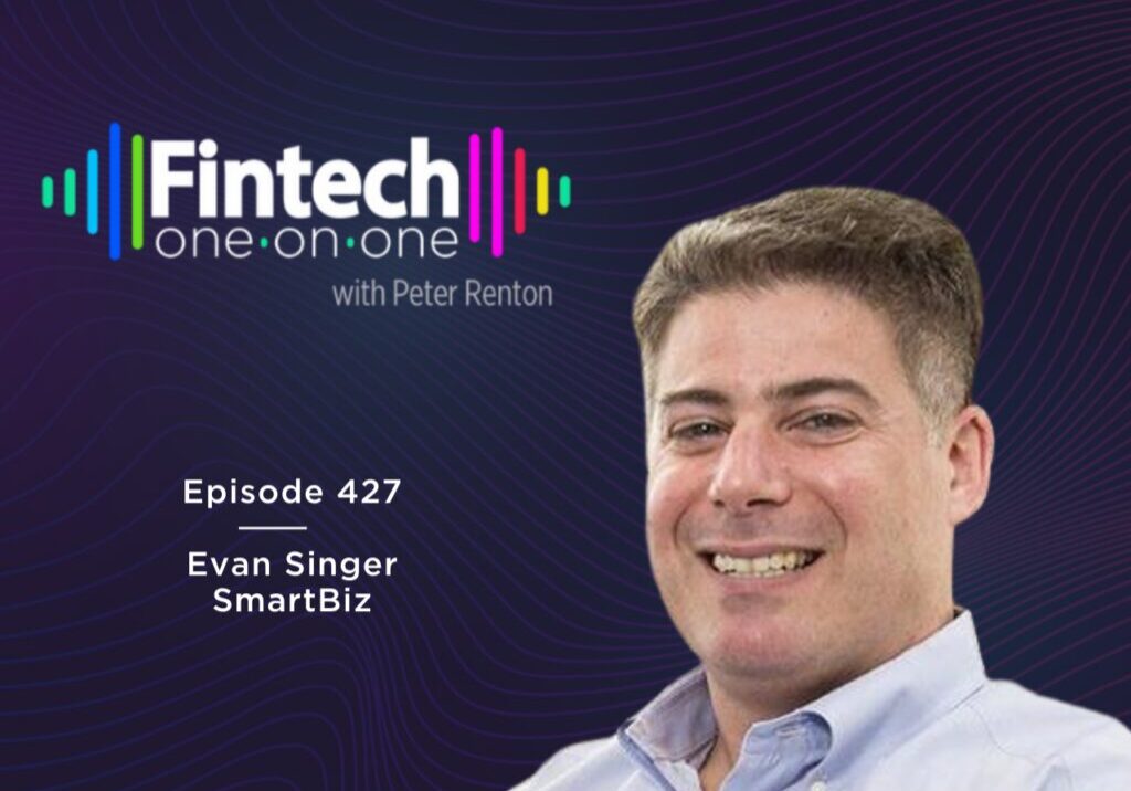 Podcast episode featuring Evan Singer from SmartBiz on Fintech One-on-One.