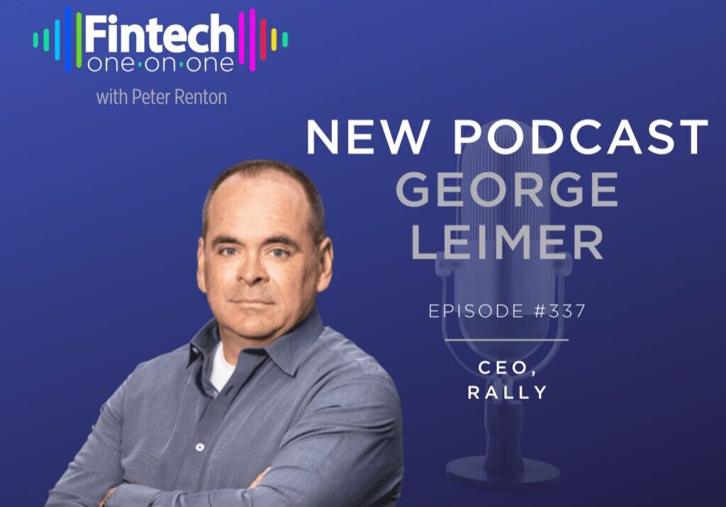 New podcast episode featuring George Leimer, CEO of Rally.