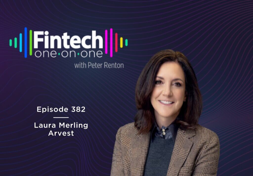 Laura Merling of Arvest featured on Fintech One-on-One podcast.
