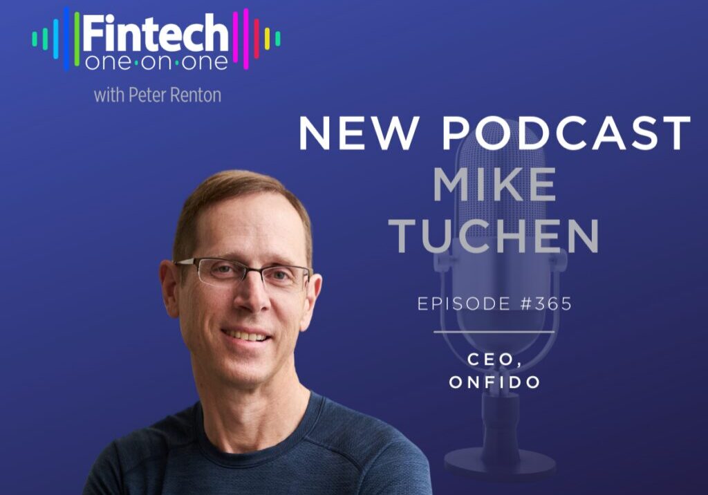 Podcast episode featuring Mike Tuchen, CEO of Onfido, discussing fintech.