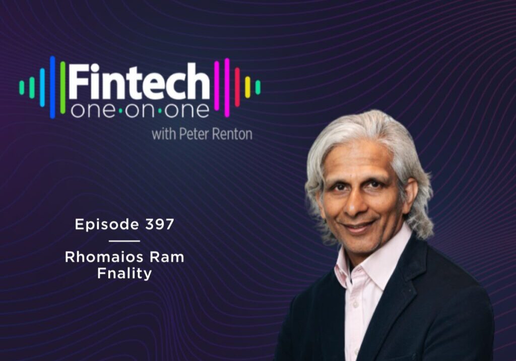 Promo image for Fintech one-on-one podcast featuring Rhomaios Ram from Finality.