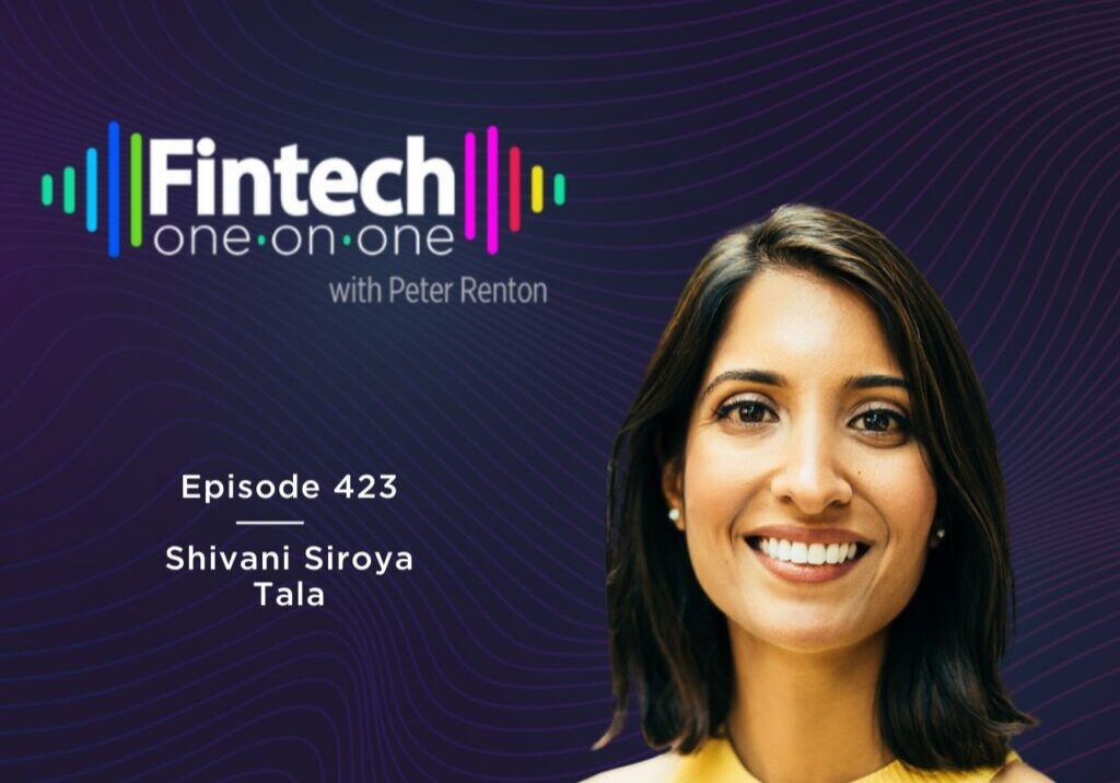 Podcast episode featuring Shivani Siroya from Tala on Fintech one-on-one.